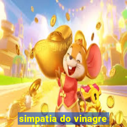 simpatia do vinagre